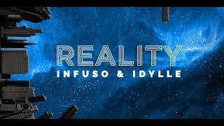 Official - Infuso &amp; Idylle - Reality Dreams (Original Mix)
