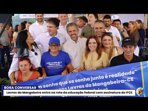 Histórico: Lavras da Mangabeira entra na rota da educação federal com assinatura do IFCE