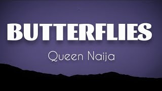 Queen Naija - Butterflies (LYRICS)