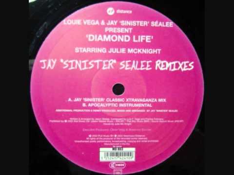 Louie Vega & Jay Sinister - Diamond Life - Starring Julie McKnight (Jay Sinister Sealee Remixes)