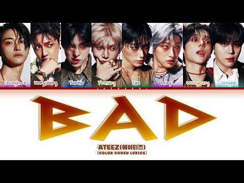 ATEEZ (에이티즈) 'BAD' (Color Coded Lyrics)