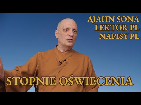 Ajahn Sona - Stopnie Oświecenia [LEKTOR/NAPISY PL]