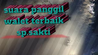 Download lagu Suara panggil walet terbaik.sp sakti mp3
