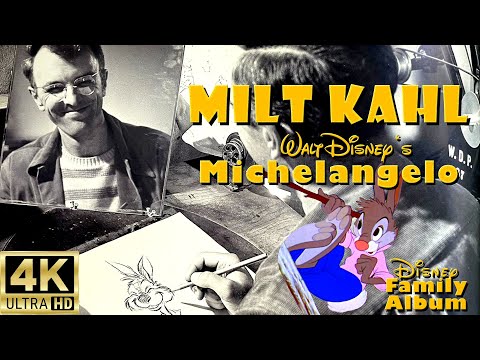 Milt Kahl: The Life & Art of Disney's Michelangelo - Disney Family Album (4K)