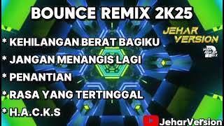 Download lagu KEHILANGANMU BERAT BAGIKU X JANGAN MENANGIS LAGI NONSTOP BOUNCE REMIX 2K25 mp3