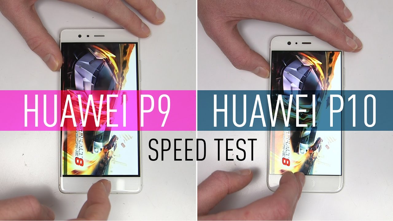 Huawei P10 v P9: Speed Test - YouTube
