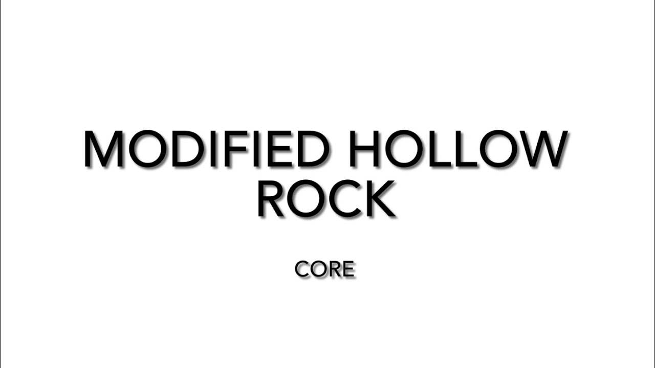 8. Modified Hollow Rock