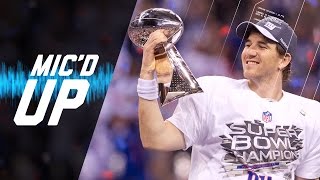 Super Bowl XLVI Mic'd Up: Manning's Game-Winning Drive & Giants D Holds Off Brady | #MicdUpMondays by NFL
