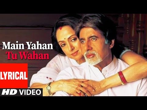 Main Yahan Tu Wahan Lyrical Video Song | Baghban | Alka Yagnik | Amitabh Bachchan, Hema Malini