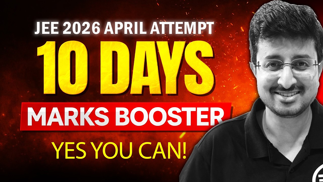 Follow THIS for LAST 10 Days: JEE 2026 April | Important Chapters/Questions | Physics | Eduniti