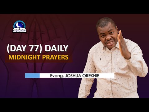 Day 77: Daily Midnight Prayers  -  With Bible Verses - Evangelist Joshua