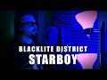 Blacklite District Starboy The Weeknd Cover