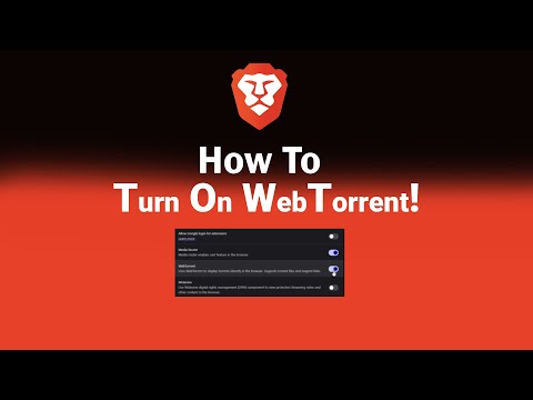 How to Turn On WebTorrent on Brave [NEW]