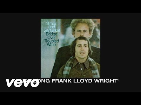 Simon & Garfunkel - Thoughts on So Long, Frank Lloyd Wright