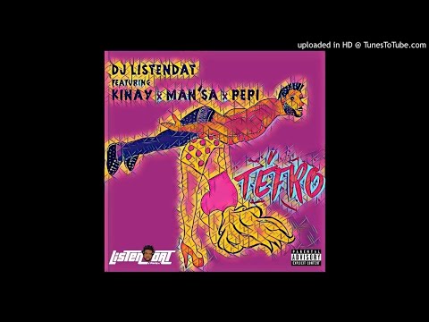 Dj ListenDat feat. Kinay, Man'sa & Pepi - TÉFRO