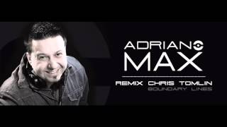 Adriano MAX Remix - Chris Tomlin | Boundary Lines
