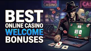 The BEST Online Casino Welcome Bonuses in USA You Need To Know About
