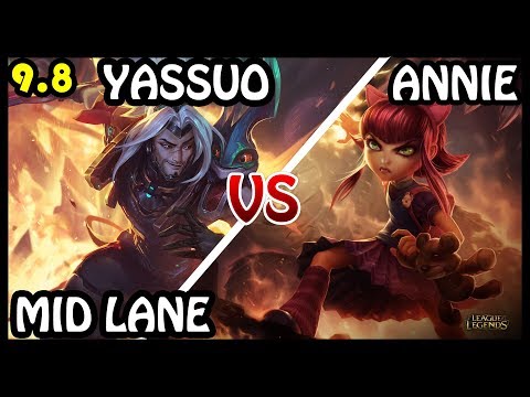 Yassuo MID - Yasuo vs Annie Stream 9.8 Gameplay Season 9