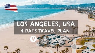 LOS ANGELES, United States travel plan: How to spend 4 amazing days