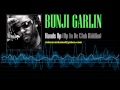 Bunji Garlin - Hands Up (Up In De Club Riddim)