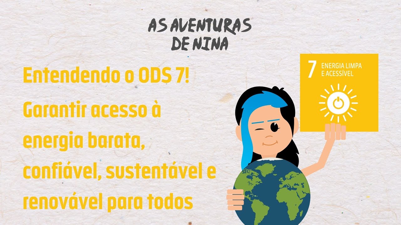 Entendendo o ODS 7! | As Aventuras de Nina