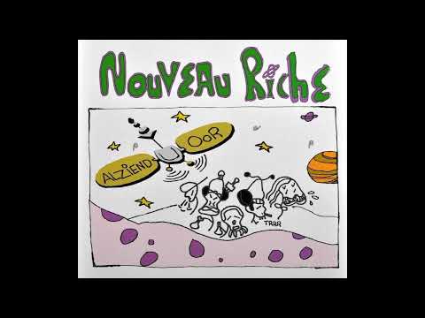 Nouveau Riche - Alziend Oor (Full Album)