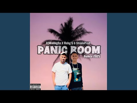 Panic Room (DjWadeySa X Ashy'G & ShielaProd. Remix)