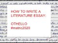 How to Write a Literature Essay: Othello (ADVICE FROM 2nd TOP EC MATRIC  2017)