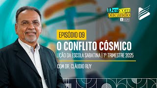 Classe dos Professores | O Conflito Cósmico #09 l Descomplicando a Lição