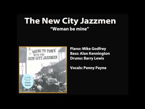 New City Jazzmen -- Going to Town -- Woman Be Mine