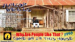 Junior Wells - Why Are People Like That? (Kostas A~171)