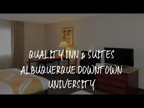 Quality Inn & Suites Albuquerque Downtown University Review - Albuquerque , United States of America
