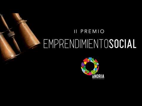 Abierta la convocatoria para II Premio de Emprendimiento Social La Noria