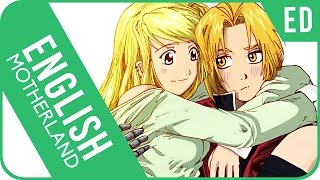 Fullmetal Alchemist - &quot;Motherland&quot; (Ending) | ENGLISH ver | Annalie