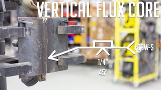 VERTICAL Flux Core Groove Weld | D1.1 Weld Test | 3G Uphill