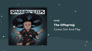 Download lagu The Offspring - Come Out And Play  [Let the Bedtimes Roll Lullaby Version] mp3