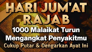 Download lagu MALAM JUM'AT RAJAB MUSTAJAB 🤲 INSYAALLAH S4KIT DITUBUHMU S3MBUH TANPA BER0BAT KE D0KTER❗ mp3