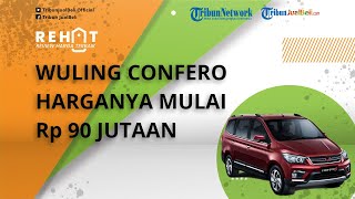 REHAT: Mobil MPV Wuling Confero Bekas Harganya Mulai Rp 90 Jutaan