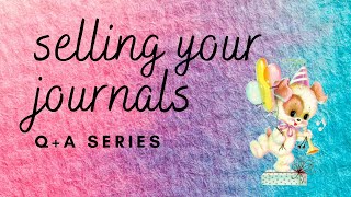 Selling Your Journals Series Video No. 1 - Where to Sell Junk Journals