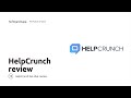 HelpCrunch Review: A Multi-Channel Communication Center for Your Online Business