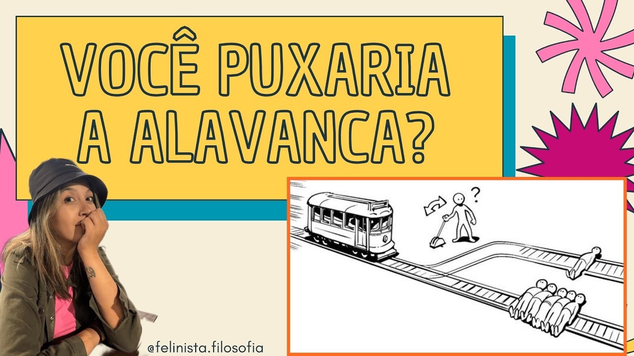 DILEMA DO TREM: VOCÊ PUXARIA A ALAVANCA? | FELINISTA