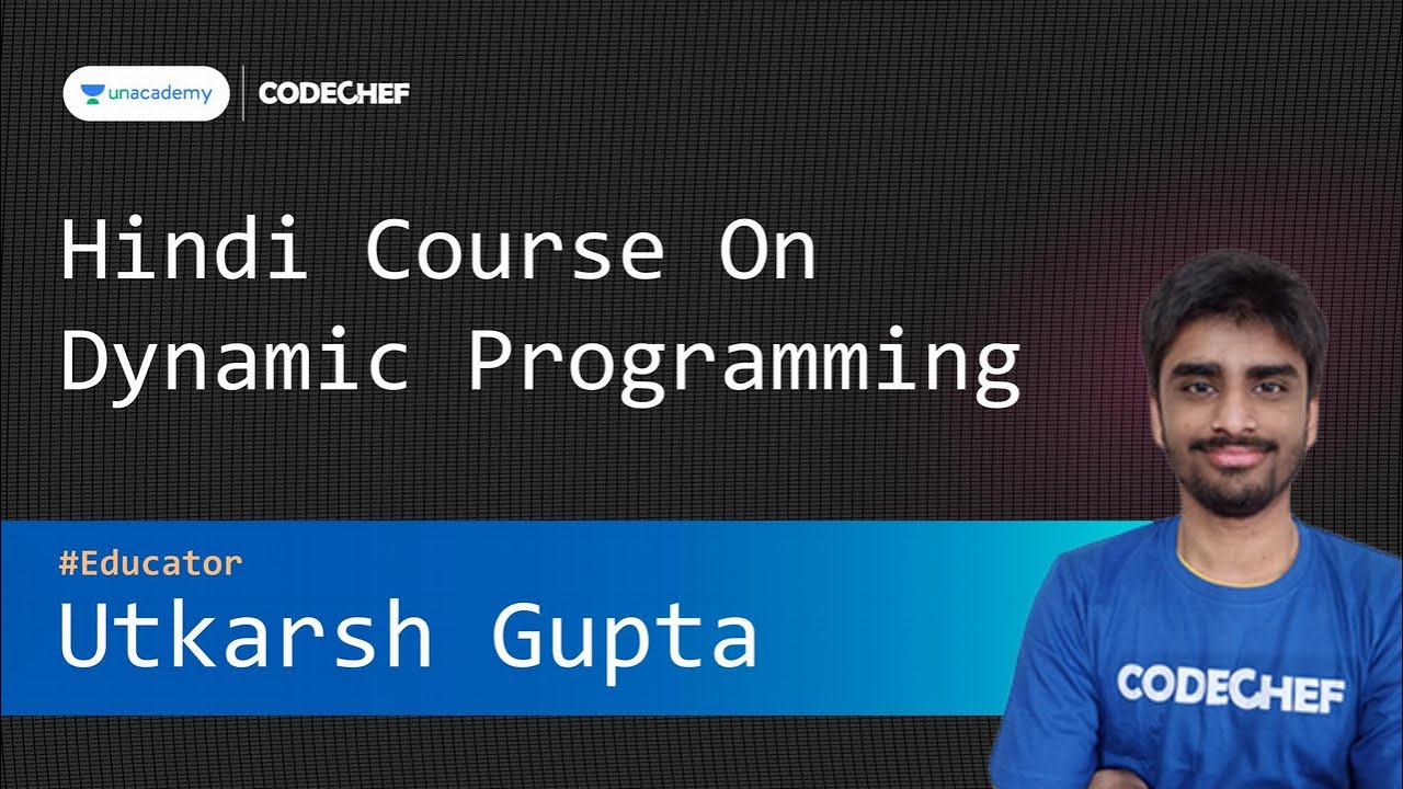 Hindi Course On Dynamic Programming || Utkarsh Gupta