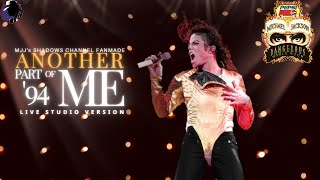 ANOTHER PART OF ME | MICHAEL JACKSON DANGEROUS WORLD TOUR &#39;94, LIVE STUDIO VERSION [MJJ&#39;sSC FANMADE]