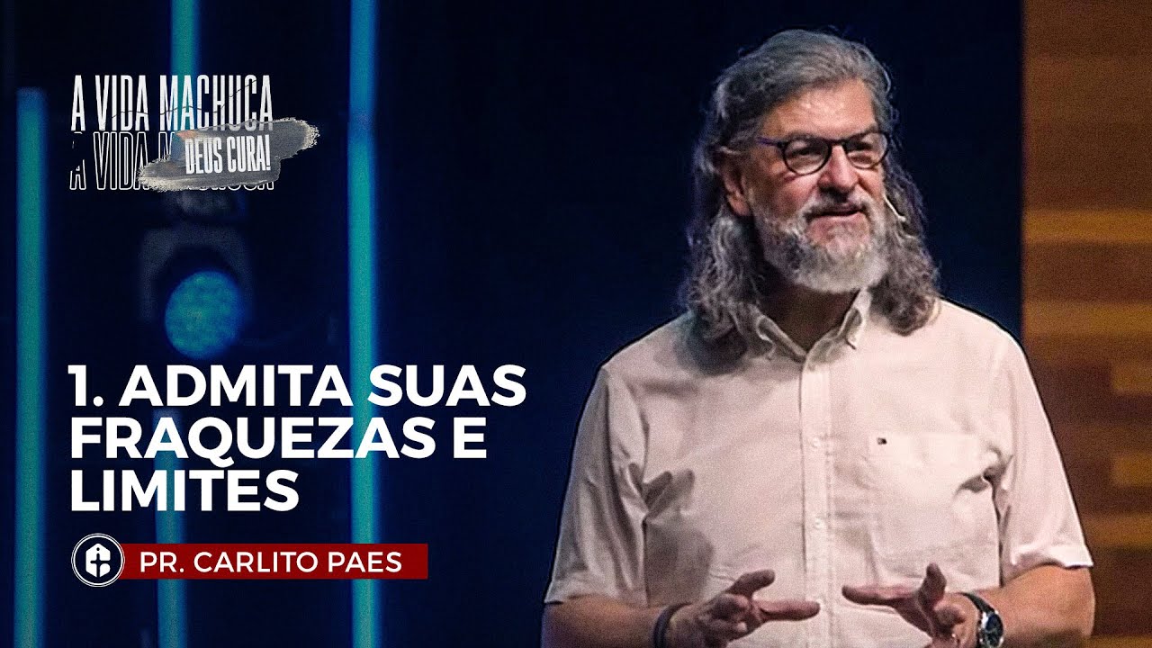 Admita suas fraquezas e limites || Pr. Carlito Paes || 13/02/2022