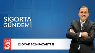Sigorta Gündemi | 12 Ocak 2026