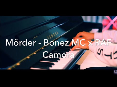 MÖRDER - BONEZ MC x RAF CAMORA x GZUZ  Piano cover (Full HD)