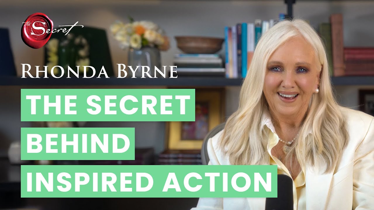 The Secret Behind Inspired Action - with Rhonda Byrne