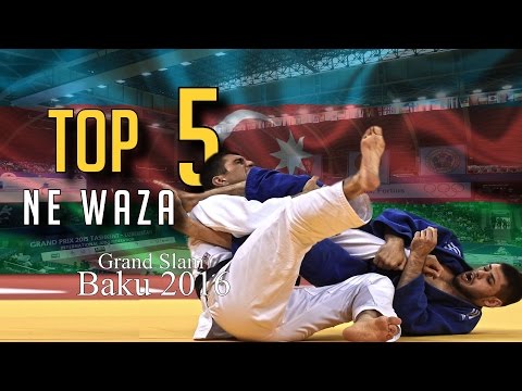 TOP 5 NE WAZA | Grand Slam Baku 2016 | JudoHeroes