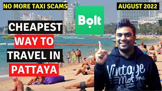Bolt: Cheapest way to travel in Pattaya, Thailand without getting scammed by Taxi