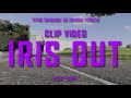 CLIP VIDEO IRIS OUT FEAT SAKE
